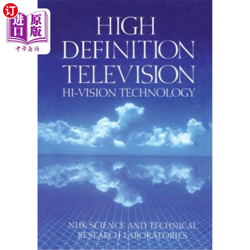 海外直订High Definition Television: Hi-Vision Technology 高清晰度电视:高视觉技术