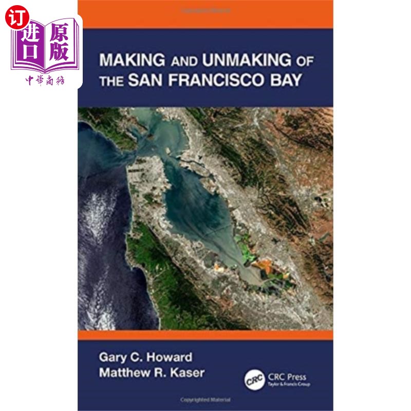 海外直订Making and Unmaking of the San Francisco Bay 旧金山湾的形成与破坏
