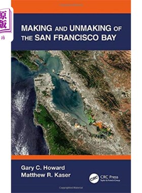 海外直订Making and Unmaking of the San Francisco Bay 旧金山湾的形成与破坏