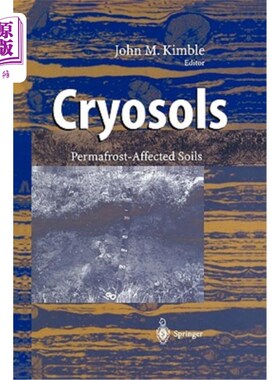 海外直订Cryosols: Permafrost-Affected Soils 冻土层:受永久冻土层影响的土壤