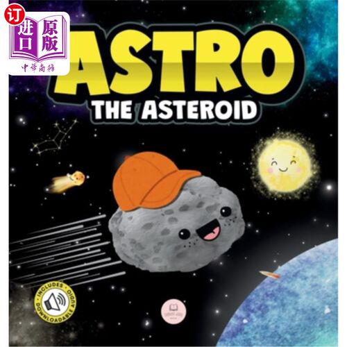 海外直订Astro the Asteroid: A Children's Story About the Stars 《小行星阿斯特罗：一个关于星星的儿童故事