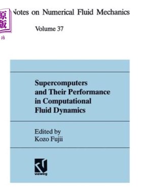 海外直订Supercomputers & Their Performance in Computational Fluid Dynamics 超级计算机及其在计算流体动力学中的表现