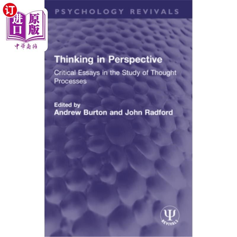 海外直订Thinking in Perspective: Critical Essays in the Study of Thought Processes 透视思考:思维过程研究中的评论文