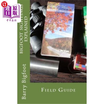 海外直订Bigfoot Sightings Explained Field Guide 大脚怪目击现场指南