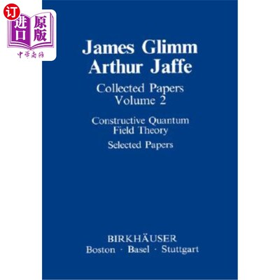 海外直订Collected Papers: Constructive Quantum Field Theory Selected Papers 论文选集:建构量子场论论文选集