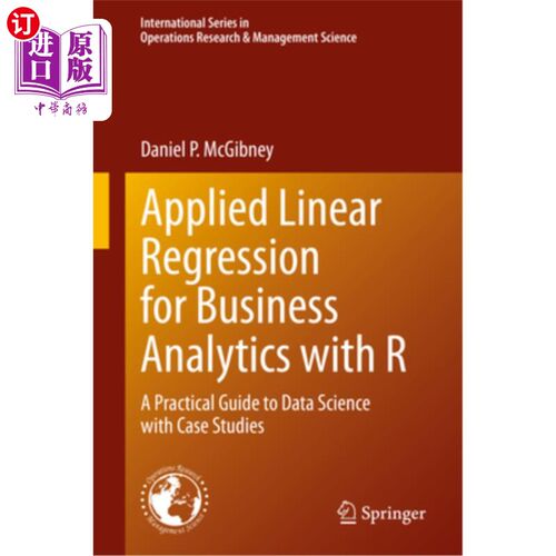 海外直订Applied Linear Regression for Business Analytics with R: A Practical Guide to Da 应用线性回归商业分析与R:一