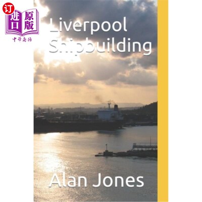 海外直订Liverpool Shipbuilding 利物浦造船