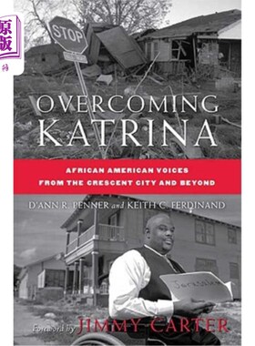海外直订Overcoming Katrina: African American Voices from the Crescent City and Beyond 战胜卡特里娜飓风：来自新月城