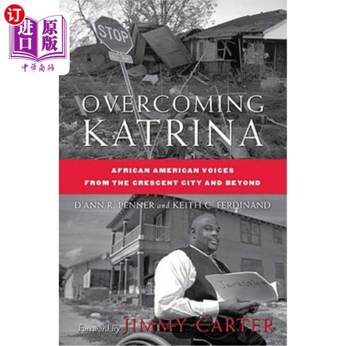 海外直订Overcoming Katrina: African American Voices from the Crescent City and Beyond 战胜卡特里娜飓风：来自新月城