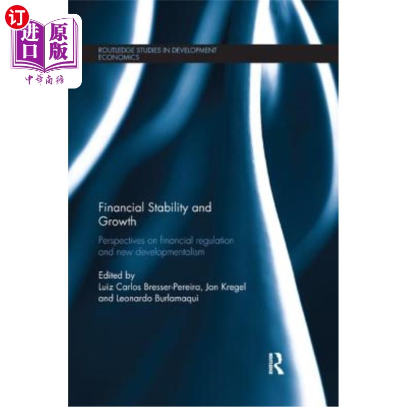 海外直订Financial Stability and Growth: Perspectives on Financial Regulation and New Dev 金融稳定与增长:金融监管与