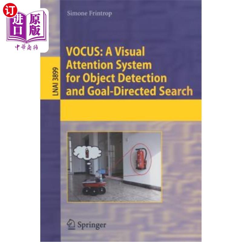 海外直订Vocus: A Visual Attention System for Object Detection and Goal-Directed Search Vocus：用于目标检测和目标定