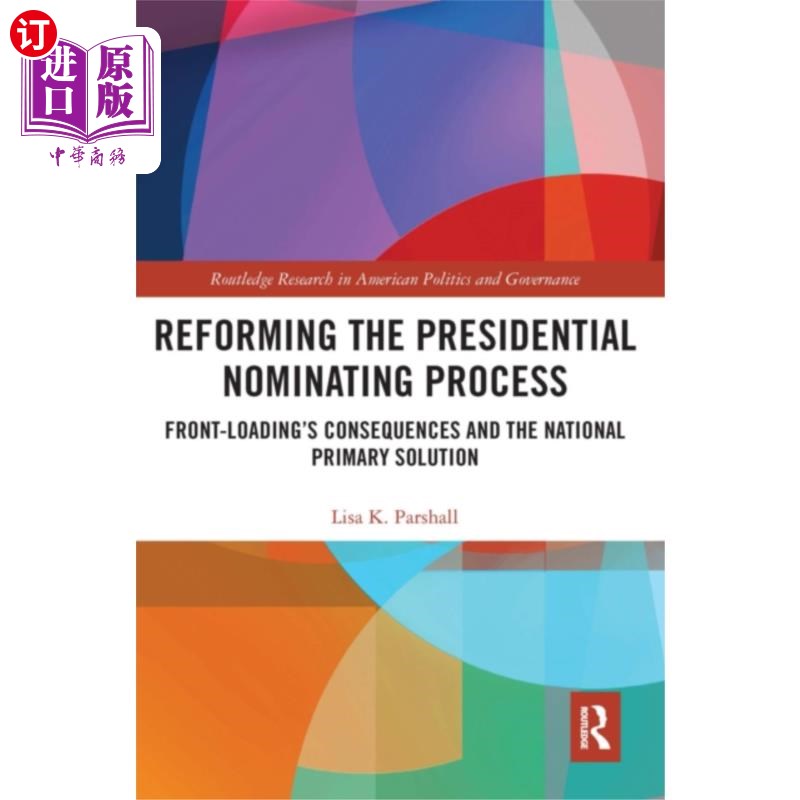 海外直订Reforming the Presidential Nominating Process 改革总统提名程序
