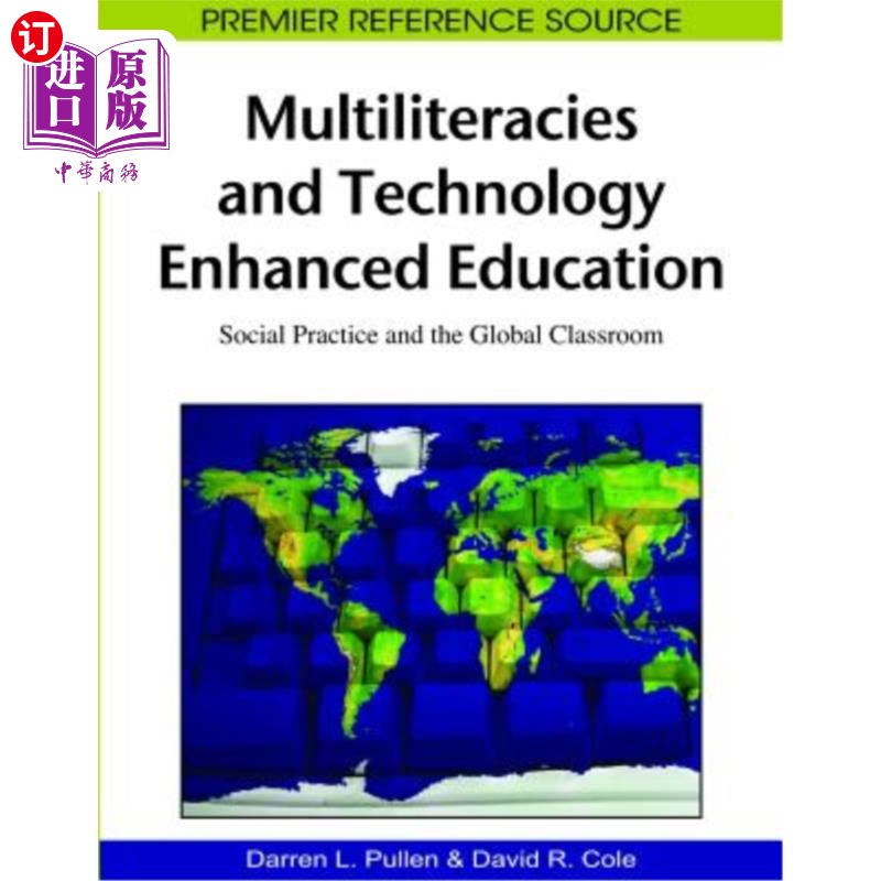海外直订Multiliteracies and Technology Enhanced Education: Social Practice and the Globa 多元文化与技术强化教育：社