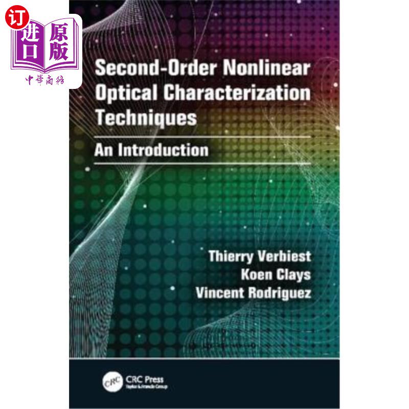 海外直订Second-Order Nonlinear Optical Characterization Techniques: An Introduction 二阶非线性光学表征技术简介