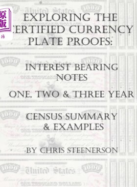 海外直订Exploring the Certified Currency Plate Proofs - Interest Bearing Notes 探索经认证的货币板证明-无息票据