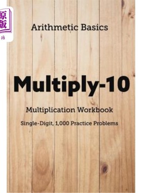 海外直订Arithmetic Basics Multiply-10 Multiplication Workbooks, Single-Digit, 1,000 Prac 算术基础乘法-10乘法练习本