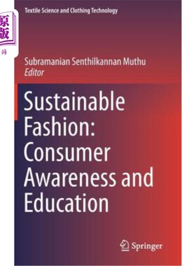 海外直订Sustainable Fashion: Consumer Awareness and Education 可持续时尚：消费者意识与教育