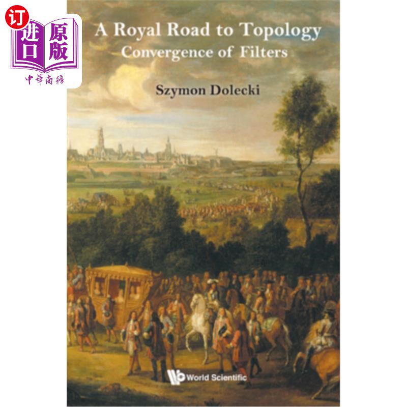 海外直订A Royal Road to Topology: Convergence of Filters 通往拓扑的捷径:滤波器的收敛性