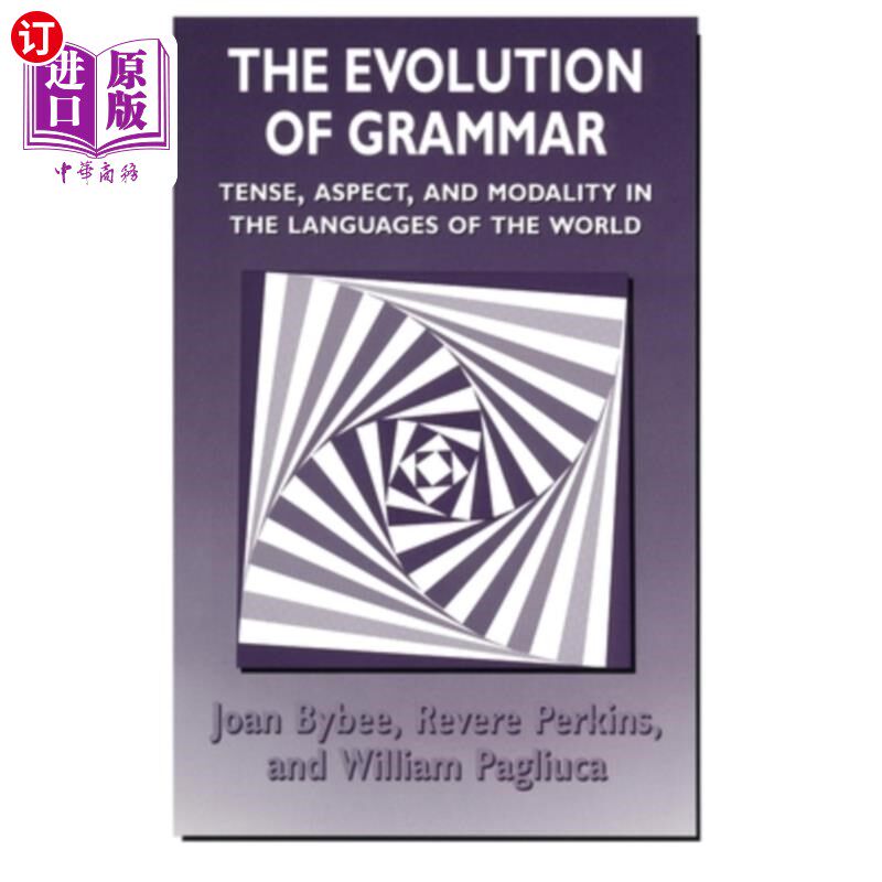 海外直订The Evolution of Grammar: Tense, Aspect, and Modality in the Languages of the Wo 语法的演变:世界语言中的时态、