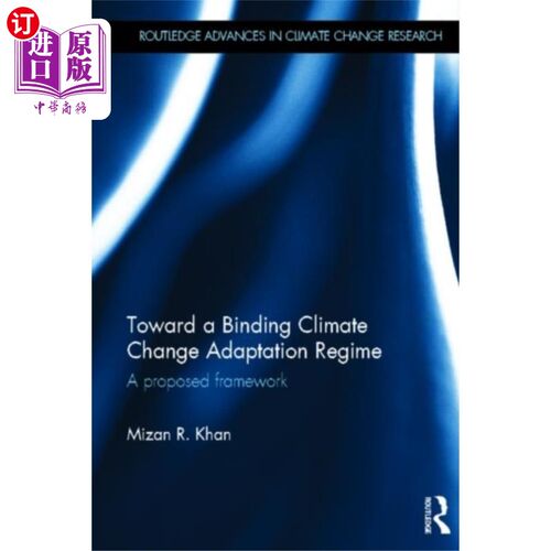 海外直订Toward a Binding Climate Change Adaptation Regime 建立具有约束力的气候变化适应机制