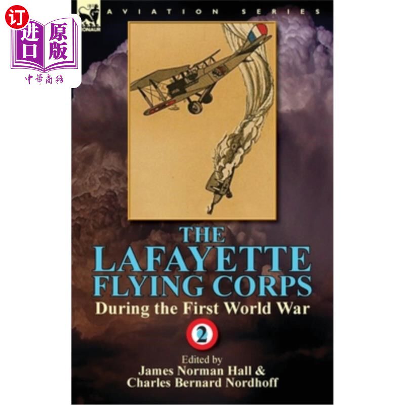 海外直订The Lafayette Flying Corps-During the First World War: Volume 2 第一次世界大战期间的拉斐特飞行团：第二卷
