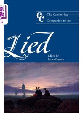 海外直订The Cambridge Companion to the Lied 剑桥大学的同伴撒谎了