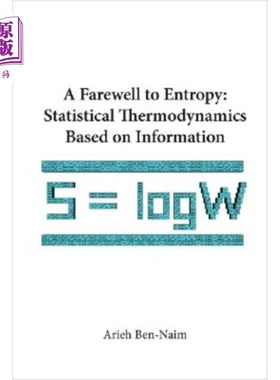海外直订Farewell to Entropy, A: Statistical Thermodynamics Based on Information 告别熵A：基于信息的统计热力学