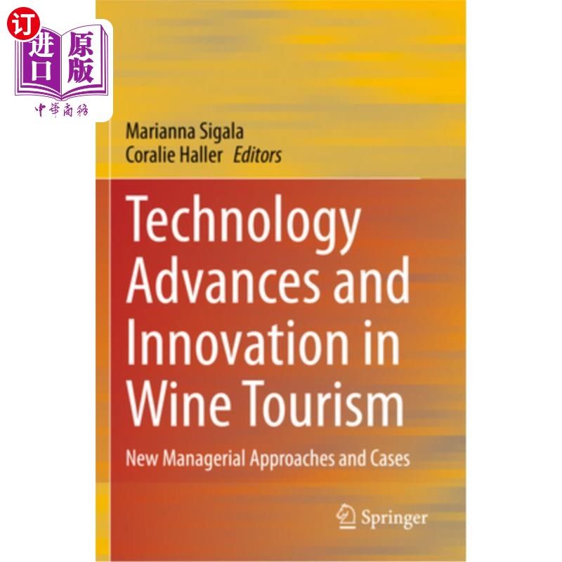 海外直订Technology Advances and Innovation in Wine Tourism: New Managerial Approaches an 葡萄酒旅游的技术进步与创新