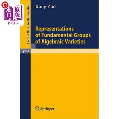 海外直订Representations of Fundamental Groups of Algebraic Varieties 代数簇基本群的表示