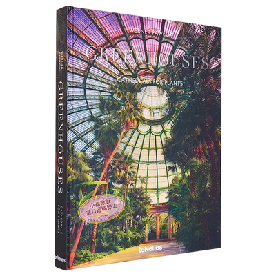 Greenhouses: Cathedrals for Plants 进口艺术 温室：植物大教堂 teNeues【中商原版】