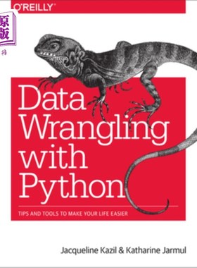 海外直订Data Wrangling with Python: Tips and Tools to Make Your Life Easier 与python的数据争论：使您的生活更轻松的