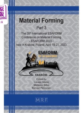 海外直订Material Forming - ESAFORM 2023 - Part 3 材料成型- ESAFORM 2023 -第3部分