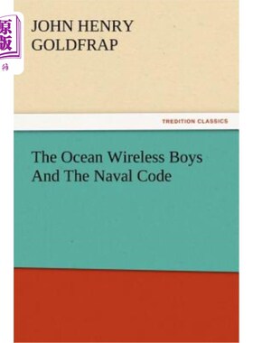 海外直订The Ocean Wireless Boys and the Naval Code 海洋无线男孩和海军守则