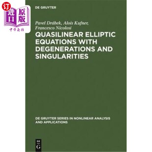 海外直订Quasilinear Elliptic Equations with Degenerations and Singularities 具有退化和奇异性的拟线性椭圆型方程