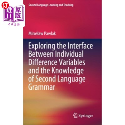 海外直订Exploring the Interface Between Individual Difference Variables and the Knowledg 个体差异变量与第二语言语法