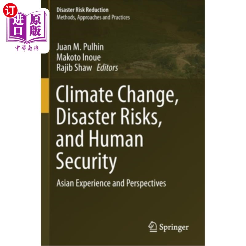 海外直订Climate Change, Disaster Risks, and Human Security: Asian Experience and Perspec 气候变化、灾害风险与人类安