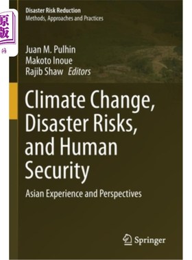 海外直订Climate Change, Disaster Risks, and Human Security: Asian Experience and Perspec 气候变化、灾害风险与人类安