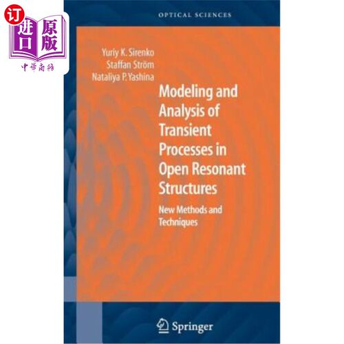 海外直订Modeling and Analysis of Transient Processes in Open Resonant Structures: New Me 开放式谐振结构瞬态过程的建