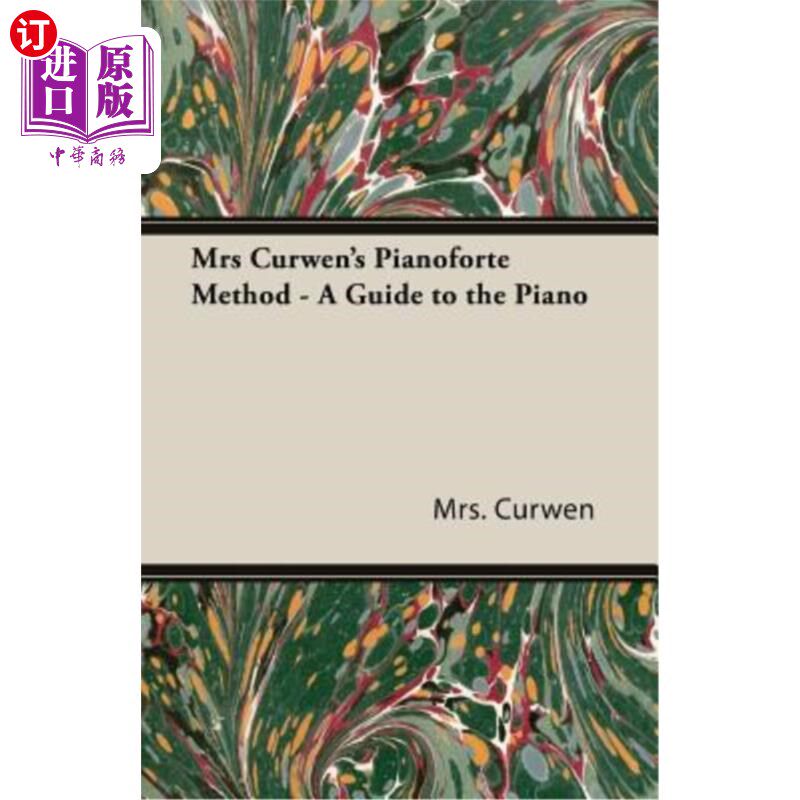 海外直订Mrs Curwen's Pianoforte Method - A Guide to the Piano 柯文夫人的钢琴演奏方法-钢琴指南
