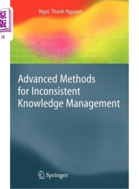 海外直订Advanced Methods for Inconsistent Knowledge Management 不一致知识管理的先进方法
