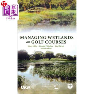 海外直订Managing Wetlands on Golf Courses 管理高尔夫球场湿地