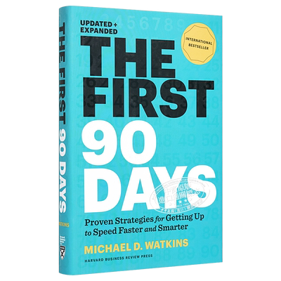 The First 90 Days 成败90天 英文原版 创始人新管理者如何度过第一个90天 迈克尔沃特金斯 Michael D. Watkins