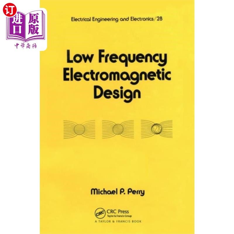 海外直订Low Frequency Electromagnetic Design 低频电磁设计