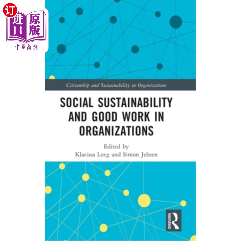 海外直订Social Sustainability and Good Work in Organizations 社会可持续性和组织中的良好工作