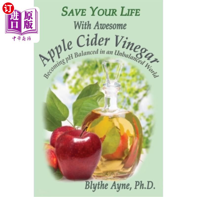 海外直订医药图书Save Your Life With Awesome Apple Cider Vinegar: Becoming pH Balanced in an Unba 用苹果醋拯救你的生