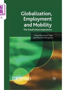 海外直订Globalisation and Employment in South Asia: The South Asian Experience 南亚的全球化与就业:南亚的经验