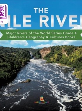 海外直订The Nile River Major Rivers of the World Series Grade 4 Children's Geography & C 世界系列四年级儿童地理文化