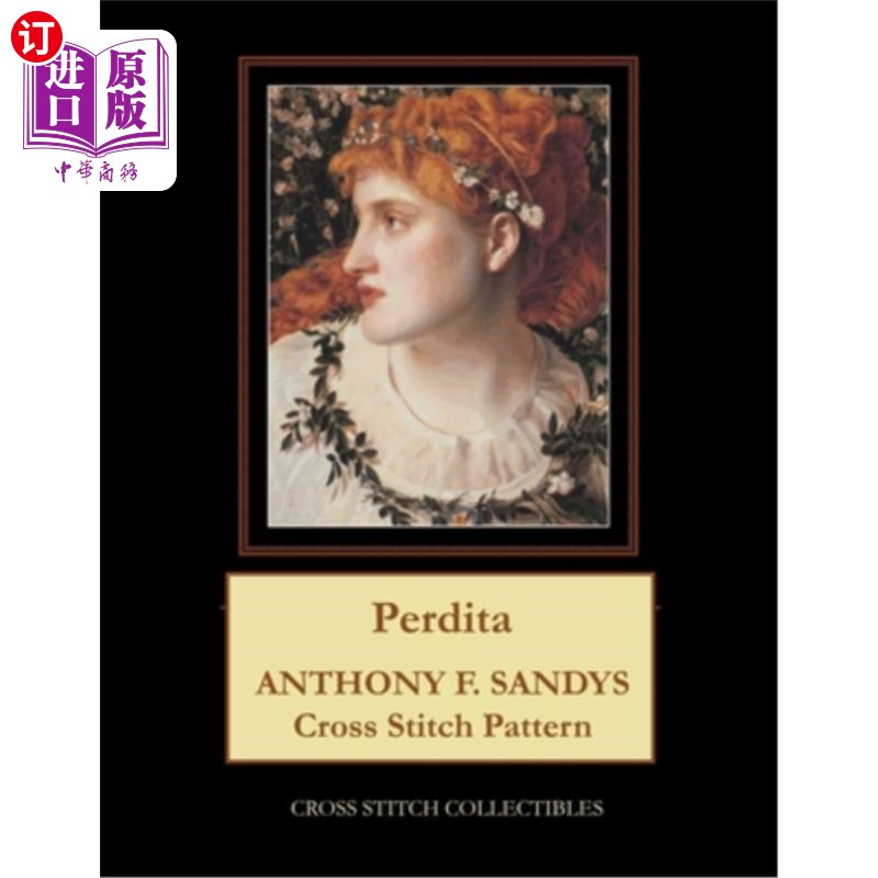 海外直订Perdita: Anthony F. Sandys Cross Stitch Pattern佩蒂塔:安东尼·f·桑蒂斯十字绣图案