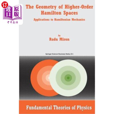 海外直订The Geometry of Higher-Order Hamilton Spaces: Applications to Hamiltonian Mechan 高阶哈密顿空间的几何：哈密