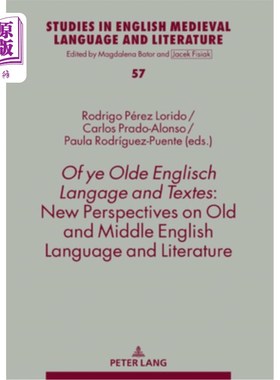 海外直订Of ye Olde Englisch Langage and Textes: New Perspectives on Old and Middle Engli 古英语语言和文本:古英语和